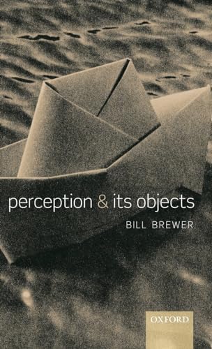 Perception and Its Objects von Oxford University Press