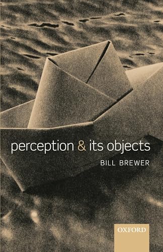 Perception and its Objects Perception and its Objects von Oxford University Press (UK)