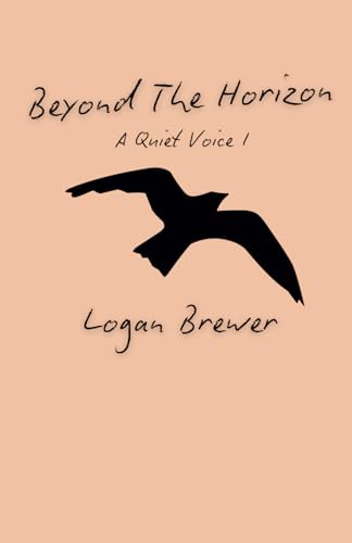 Beyond The Horizon (A Quiet Voice, Band 1) von Independently published