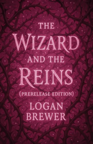 The Wizard and the Reins: The Alchemy Prerelease von Independently published