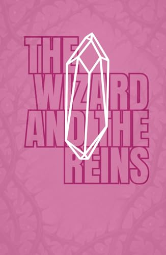 The Wizard and the Reins: The Alchemy Prerelease von Independently published