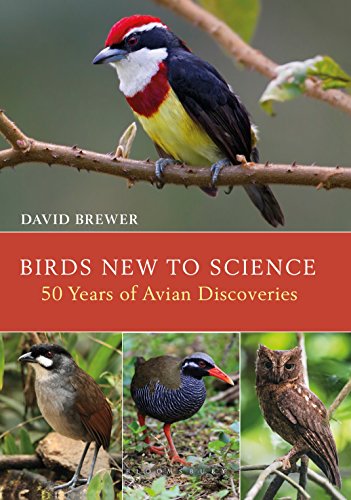 Birds New to Science: Fifty Years of Avian Discoveries (Helm Photographic Guides)