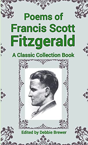 Poems of Francis Scott Fitzgerald, A Classic Collection Book von Lulu
