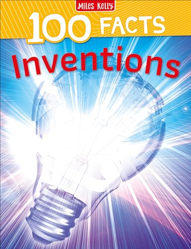100 Facts Inventions 100 Facts Inventions von Miles Kelly Publishing Ltd