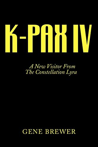 K-PAX IV: A New Visitor From The Constellation Lyra