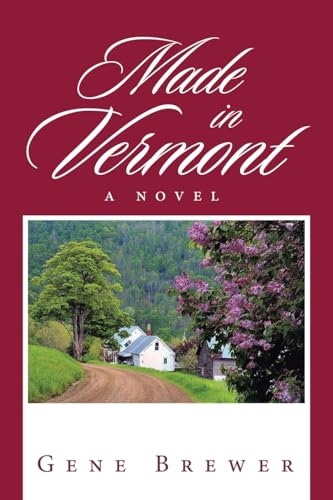 Made in Vermont: a novel von Xlibris US