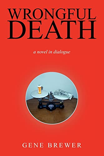 WRONGFUL DEATH: a novel in dialogue von Xlibris