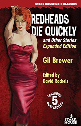 Redheads Die Quickly and Other Stories: Expanded Edition von Stark House Press
