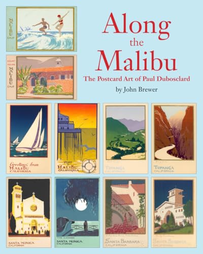 Along the Malibu: The Postcard Art of Paul Dubosclard von Independently published
