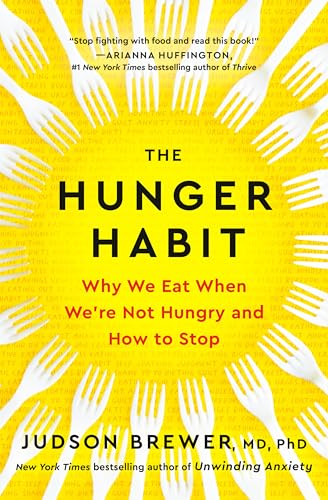 The Hunger Habit: Why We Eat When We're Not Hungry and How to Stop von Avery