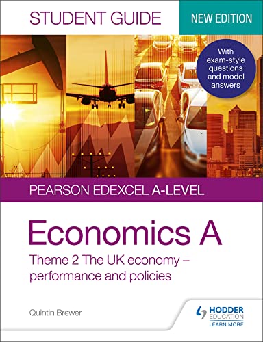 Pearson Edexcel A-level Economics A Student Guide: Theme 2 The UK economy – performance and policies von Hodder Education