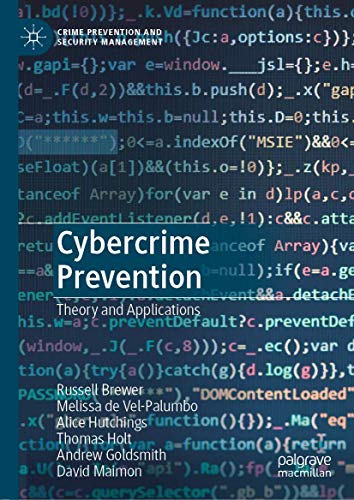 Cybercrime Prevention: Theory and Applications (Crime Prevention and Security Management)