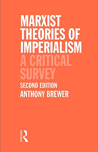 Marxist Theories of Imperialism: A Critical Survey (International Business)
