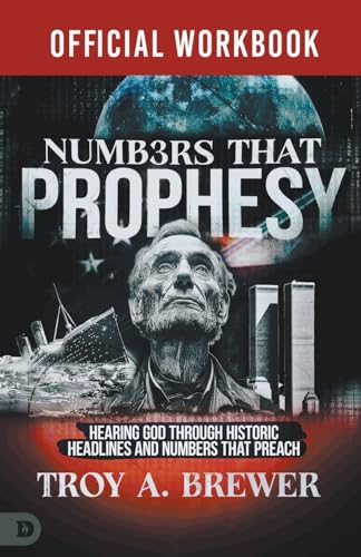The Official Workbook for Numbers That Prophesy: Hearing God through Historic Headlines and Numbers That Preach The Official Workbook for Numbers That Prophesy: Hearing God through Historic Headlines and Numbers That Preach von Destiny Image Publishers