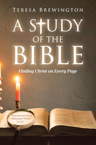 A Study of the Bible: Finding Christ on Every Page von Covenant Books