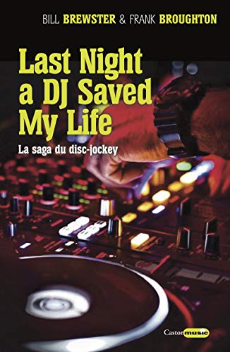 Last night a DJ saved my life: Un siècle de musique aux platines Last night a DJ saved my life: Un siècle de musique aux platines von CASTOR ASTRAL