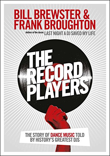 The Record Players: The story of dance music told by history’s greatest DJs