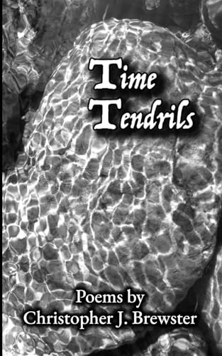 Time Tendrils: Mystical Poetry on Being and Love