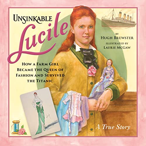 Unsinkable Lucile: How a Farm Girl Became the Queen of Fashion and Survived the Titanic von Firefly Books Ltd