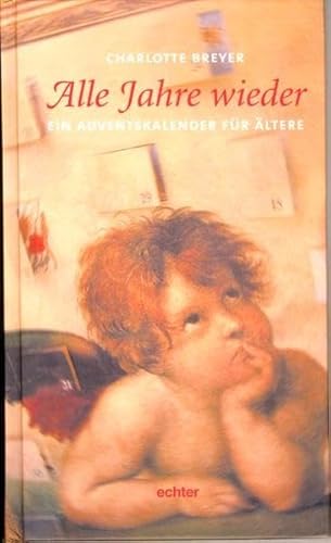 Breyer, C: Alle Jahre wieder: Ein Adventskalender für Ältere von Echter