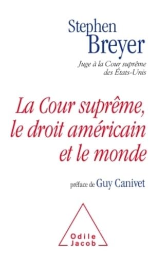 LA COUR SUPREME, LE DROIT AMERICAIN ET LE MONDE