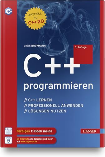 C++ programmieren: C++ lernen – professionell anwenden – Lösungen nutzen C++ programmieren: C++ lernen – professionell anwenden – Lösungen nutzen