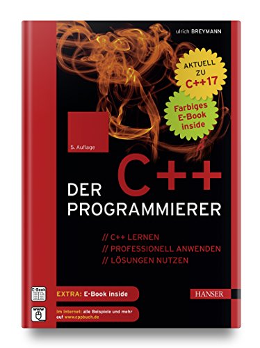 Der C++-Programmierer: C++ lernen – professionell anwenden – Lösungen nutzen. Aktuell zu C++17 Der C++-Programmierer: C++ lernen – professionell anwenden – Lösungen nutzen. Aktuell zu C++17