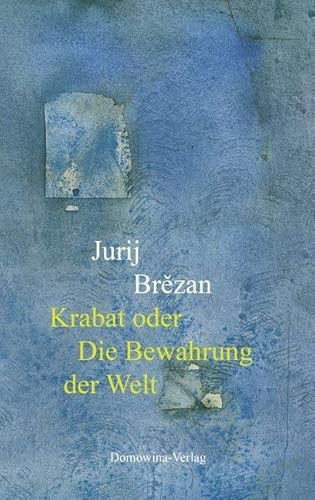 Krabat oder Die Bewahrung der Welt: Roman, Mit einem Nachwort von Dietrich Scholze