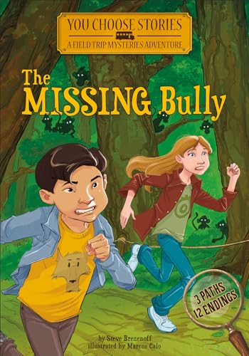 The Missing Bully: An Interactive Mystery Adventure (You Choose Stories Field Trip Mysteries)