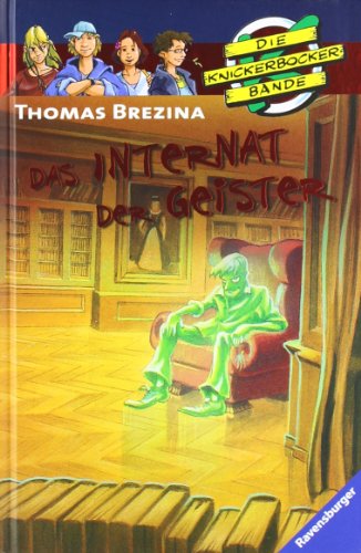 Das Internat der Geister (Die Knickerbocker-Bande, Band 57)