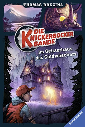 Die Knickerbocker-Bande, Band 11: Im Geisterhaus des Goldwäschers Die Knickerbocker-Bande, Band 11: Im Geisterhaus des Goldwäschers