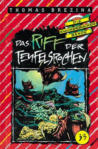 Die Knickerbocker-Bande, Bd.33, Das Riff der Teufelsrochen Die Knickerbocker-Bande, Bd.33, Das Riff der Teufelsrochen