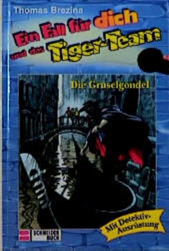 Ein Fall für dich und das Tiger-Team, Bd.11, Die Gruselgondel Ein Fall für dich und das Tiger-Team, Bd.11, Die Gruselgondel