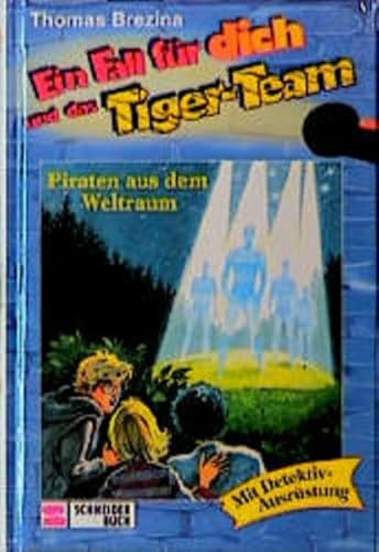 Ein Fall für dich und das Tiger-Team, Bd.17, Piraten aus dem Weltraum Ein Fall für dich und das Tiger-Team, Bd.17, Piraten aus dem Weltraum