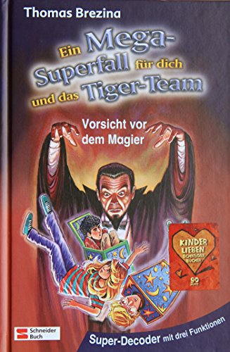 Ein Mega-Superfall für dich und das Tiger-Team: Vorsicht vor dem Magier Ein Mega-Superfall für dich und das Tiger-Team: Vorsicht vor dem Magier