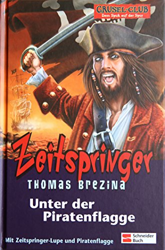 Grusel-Club Zeitspringer, Band 03: Unter der Piratenflagge