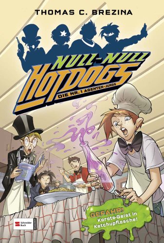 Hot Dogs - Die Nr. 1 Agenten-Jungs, Band 09: GEFAHR! Karate-Geist in Ketchupflasche! Hot Dogs - Die Nr. 1 Agenten-Jungs, Band 09: GEFAHR! Karate-Geist in Ketchupflasche!
