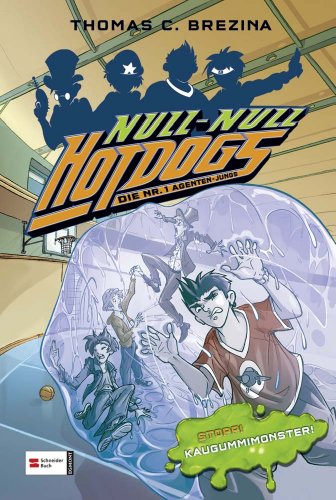 Hot Dogs - Die Nr. 1 Agenten-Jungs, Band 10: Stopp! Kaugummimonster!