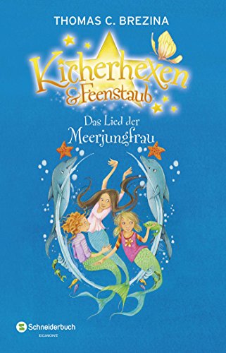 Kicherhexen & Feenstaub - Das Lied der Meerjungfrau Kicherhexen & Feenstaub - Das Lied der Meerjungfrau