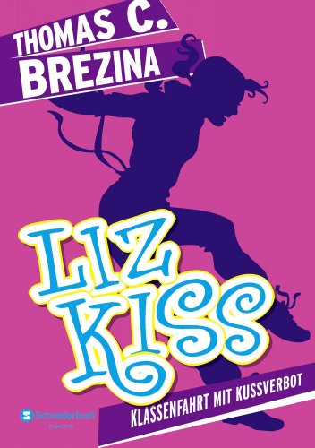 Liz Kiss, Band 03: Klassenfahrt mit Kussverbot