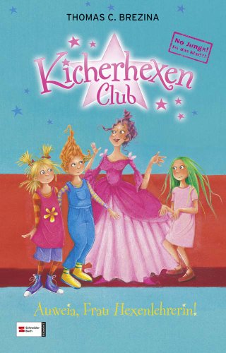No Jungs! Kicherhexen-Club, Band 06: Auweia, Frau Hexenlehrerin! No Jungs! Kicherhexen-Club, Band 06: Auweia, Frau Hexenlehrerin! von Egmont vgs
