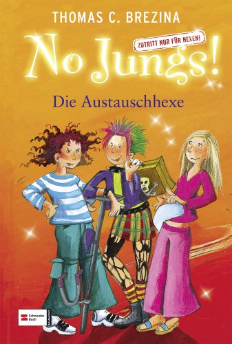 No Jungs! Zutritt nur für Hexen, Band 11: Die Austauschhexe No Jungs! Zutritt nur für Hexen, Band 11: Die Austauschhexe