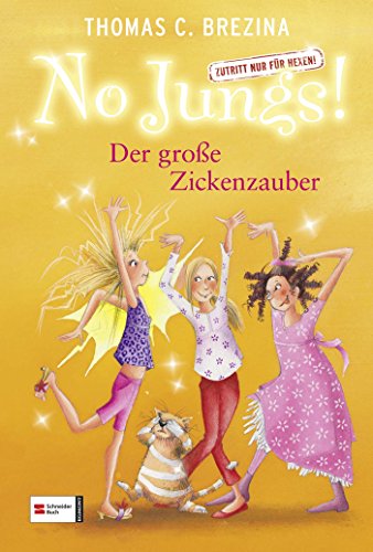 No Jungs! Zutritt nur für Hexen, Band 19: Der große Zickenzauber No Jungs! Zutritt nur für Hexen, Band 19: Der große Zickenzauber