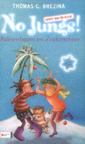 No Jungs! Zutritt nur für Hexen - Palmenbaum im Zuckerschnee No Jungs! Zutritt nur für Hexen - Palmenbaum im Zuckerschnee
