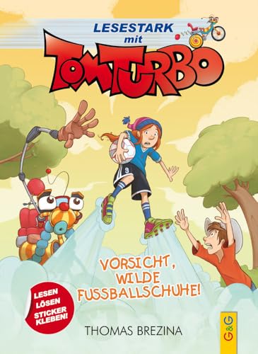 Tom Turbo - Lesestark - Vorsicht, wilde Fußballschuhe!: Band 2 (Tom Turbo: Turbotolle Leseabenteuer)