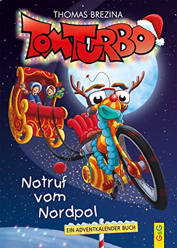 Tom Turbo: Notruf vom Nordpol (Tom Turbo: Turbotolle Leseabenteuer)