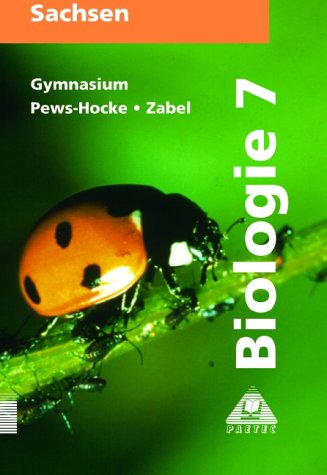 Biologie, Ausgabe Sachsen, Lehrbuch für die Klasse 7, Gymnasium von Paetec, Berlin