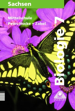 Biologie, Ausgabe Sachsen, Lehrbuch für die Klasse 7, Mittelschule Biologie, Ausgabe Sachsen, Lehrbuch für die Klasse 7, Mittelschule von Paetec, Berlin
