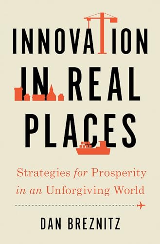 Innovation in Real Places: Strategies for Prosperity in an Unforgiving World von OUP USA