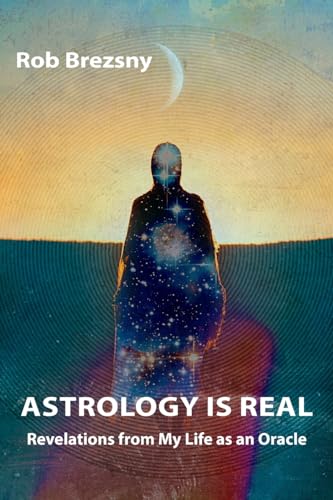 Astrology Is Real: Revelations from My Life as an Oracle von Televisionary Publishing